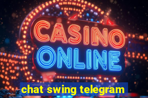 chat swing telegram